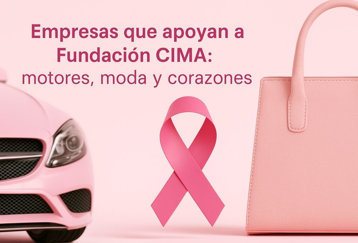 Motores, moda y corazones. Empresas apoyan a Fundación CIMA